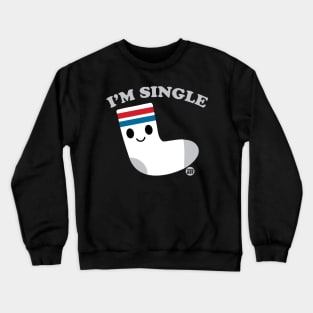 I'M SINGLE Crewneck Sweatshirt